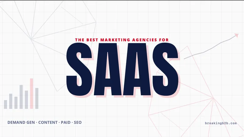 Here are The 20 Best SaaS Marketing Agencies in 2026 (How to Choose)